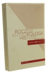 Rocznik antropologii historii Antropologia - historia - folklor [10] VII 2017 red. Justyna Brylewska [2017]
