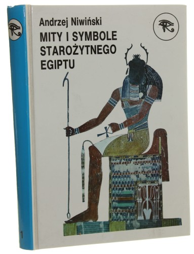 Mity i symbole starożytnego Egiptu Niwiński Andrzej [AUTOGRAF / 2001]