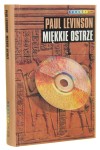 Miękkie ostrze Naturalna historia i przyszłość rewolucji informacyjnej Paul Levinson [Spectrum / 1999]