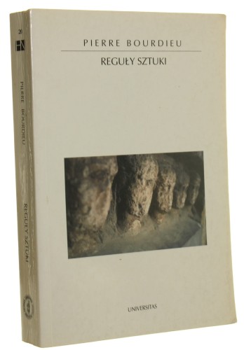 Reguły sztuki Geneza i struktura pola literackiego Bourdieu Pierre [Horyzonty Nowoczesności / 2001]