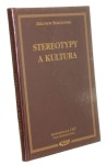 Stereotypy a kultura Bokszański Zbigniew (Monografie Fundacji na Rzecz Nauki Polskiej. Seria Humanistyczna)