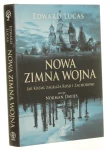 Nowa zimna wojna Jak Kreml zagraża Rosji i Zachodowi Edward Lucas [2008]
