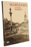 Warszawa w starej fotografii Olgierd Budrewicz [2014]