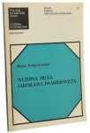 Wczesna proza Jarosława Iwaszkiewicza Maria Jędrychowska [Prace Komisji Historycznoliterackiej / 1977]