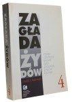 Zagłada Żydów Studia i materiały Pismo Centrum Badań nad Zagładą Żydów IFiS PAN Numer 4 / 2008