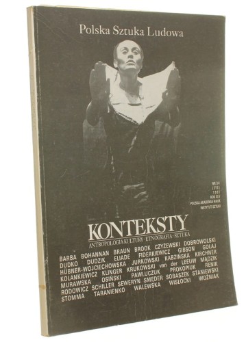 Konteksty Polska Sztuka Ludowa Antropologia Kultury Etnografia Sztuka nr 3-4 / 1991