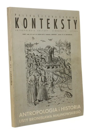 Konteksty Polska Sztuka Ludowa Antropologia Kultury Etnografia Sztuka nr 1-2 / 1997