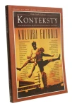 Konteksty Polska Sztuka Ludowa Antropologia Kultury Etnografia Sztuka Kultura futbolu nr 3-4 / 2012