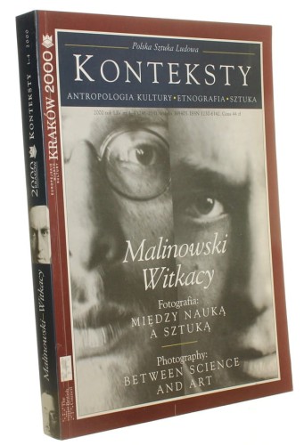 Konteksty Polska Sztuka Ludowa Antropologia Kultury Etnografia Sztuka Karnawały w kulturze Malinowski Witkacy nr 1-4 / 2000