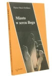 Miasto w sercu Boga Pierre-Marie Delfieux (2007)