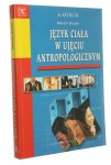 Język ciała w ujęciu antropologicznym Marcin Brocki (Kreatywność) (2001)