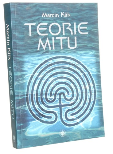 Teorie mitu Współczesne literaturoznawstwo francuskie (1969-2010) Marcin Klik [2016]