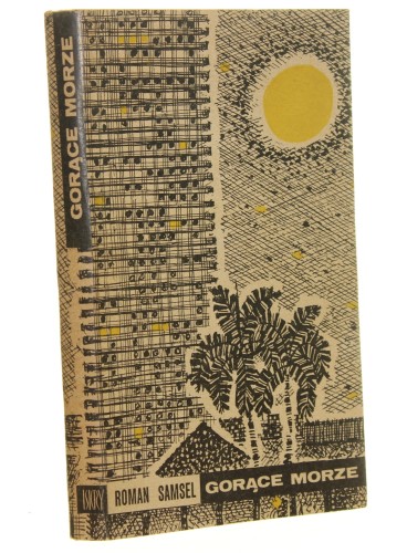 Gorące morze Oowiadania kubańskie Roman Samsel [AUTOGRAF / 1971]