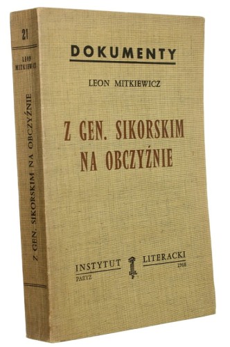 Z gen. Sikorskim na obczyźnie Mitkiewicz Leon [Biblioteka Kultury / 1968]