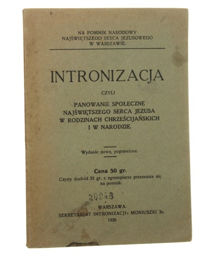 Intronizacja czyli Panowanie społeczne Najświętszego Serca Jezusa w rodzinach chrześcijańskich i w narodzie Słowo wstępne M. Wiśniewski [1926]