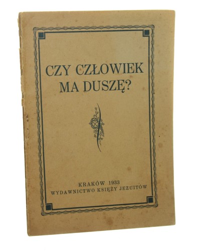 Czy człowiek ma duszę? Księża Jezuici [1933]
