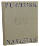 Pułtusk - Nasielsk Miasta i ludzie il. Julian Żebrawski [album] oprac. graficzne Karol Syta [1968]