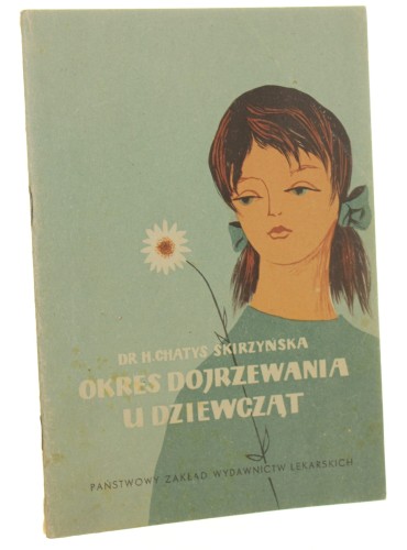 Okres dojrzewania u dziewcząt Chatys Skirzyńska [1956]
