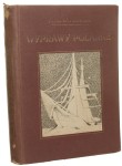 Wyprawy polarne Historja i zdobycze naukowe Antoni Bolesław Dobrowolski [1925]