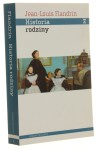 Historia rodziny Pokrewieństwo, dom, seksualność w dawnym społeczeństwie Jean-Louis Flandrin [2015]