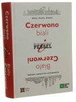Czerwono-biali i biało-czerwoni Dania, Polska, Północ Problemy sąsiedztwa kulturowego Włodzimierz Karol Pessel [2019]
