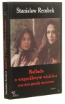 Ballada o wzgardliwym wisielcu oraz dwie gawędy styczniowe Rembek Stanisław [2001]