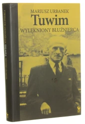 Tuwim Wylękniony bluźnierca Urbanek Mariusz (2013)