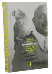 Makuszyński O jednym takim, któremu ukradziono słońce Mariusz Urbanek [Biografie / 2017]