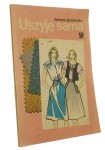 Uszyję sama Fasony dla nastolatek Barbara Ignatowska (1986)