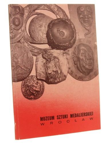 Muzeum Sztuki Medalierskiej Sprawozdanie z działalności w latach 1965-1975 red. Adam Więcek [1975]