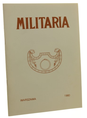 Militaria Prace klubu Miłośników Dawnych Militariów Polskich [1980]