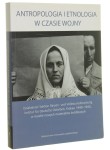Antropologia i etnologia w czasie wojny działalność Sektion Rassen-und Volkstumsforschung Institut für Deutsche Ostarbeit, Krakau 1940-1944 w świetle nowych materiałów źródłowych / pod red. Małgorzaty Maj [2015]