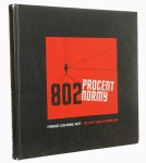802 procent normy Pierwsze lata Nowej Huty  Henryk Makarewicz, Wiktor Pental [2007]
