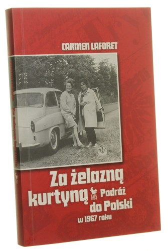 Za żelazną kurtyną Podróż do Polski w 1967 roku Carmen Laforet [2012]