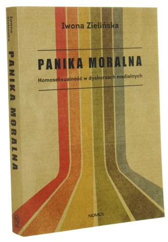 Panika moralna Homoseksualność w dyskursach medialnych Iwona Zielińska [2015]