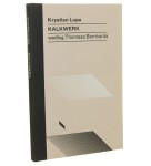 Kalkwerk według Thomasa Bernharda, reż. Krystian Lupa [książka + CD / 2009]