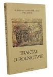 Traktat o rolnictwie Rutyliusz Taurus Emilianus Palladiusz Z jęz. łac. przeł., wstępem i komentarzem opatrzył Ireneusz Mikołajczyk [autograf] (1999)