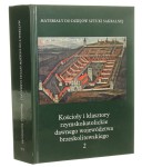 Kościoły i klasztory rzymskokatolickie dawnego województwa brzeskolitewskiego t. I-III oprac. Katarzyna Kolendo-Korczak i inni [Materiały do dziejów sztuki sakralnej na ziemiach wschodnich dawnej Rzeczypospolitej / 2013-2016]