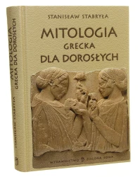 Mitologia grecka dla dorosłych Stabryła Stanisław [2003]
