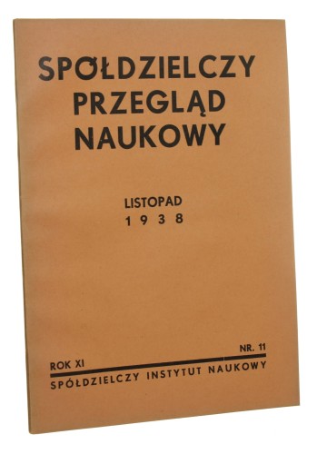 Spółdzielczy Przegląd Naukowy listopad 1938 rok XI nr 11