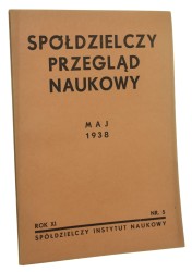 Spółdzielczy Przegląd Naukowy maj 1938 rok XI nr 5