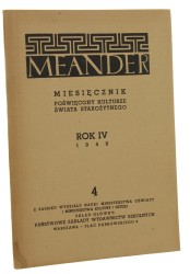 Meander Miesięcznik poświęcony kulturze świata starożytnego rok IV 1949 zeszyt 4