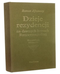 Dzieje rezydencji na dawnych kresach Rzeczypospolitej t. X, Województwo bracławskie Aftanazy Roman [1996]