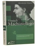 Uśmiech Machiavellego Biografia Viroli Maurizio [Wielkie Biografie / 2006]