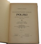 Wewnętrzne dzieje Polski za Stanisława Augusta (1764-93) Badania historyczne ze stanowiska ekonomicznego i administracyjnego t. I-V Korzon Tadeusz (1897)