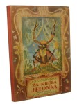 Za króla Jelonka Brzechwa Jan il. J. M. Szancer (wyd. I / 1950)