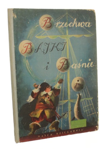 Bajki i baśnie Brzechwa Jan Ilustr. J. M. Szancer (I wyd. / 1954)