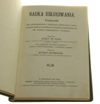 Nauka usługiwania Podręcznik dla samokształcenia i wspierania praktycznej i teoretycznej nauki w zawodowych szkołach uzupełniających dla uczniów restauratorów i hotelarzy Oprac. Adolf Fr. Hess [et al.] (1909)