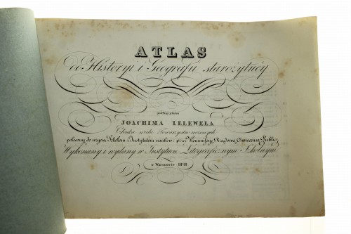 Atlas do Historyi i Geografii starożytney podług planu Joachima Lelewela członka wielu Towarzystw uczonych, polecony do użycia Szkołom i Instytutom naukow: przez Kommissyę Rządową Oświecenia Publicz. Lelewel Joachim [1828]