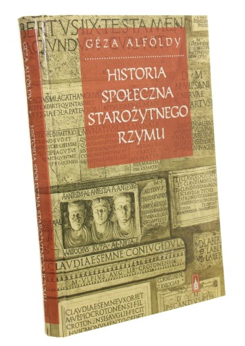 Historia społeczna starożytnego Rzymu Geza Alfoldy (2003)